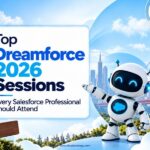 Dreamforce 2026: Top Sessions, Agentforce & Data 360 Guide 